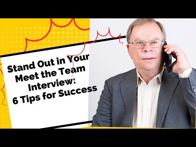 Ace Your Meet the Team Interview with These 6 Tips