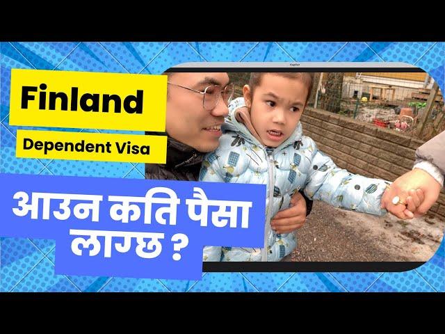 Finland Dependent Visa From Nepal_आउन कति पैसा लाग्छ ?