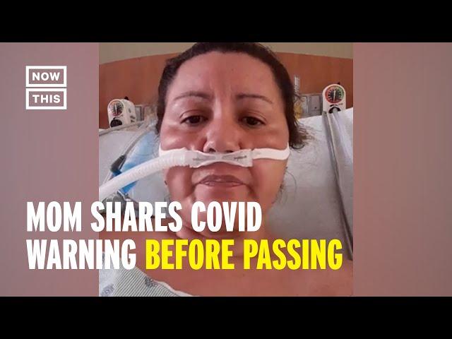 COVID-19 Patient & Mom Posts Video Before Passing | NowThis