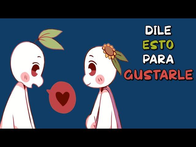 5 cosas que decirle a tu Crush para gustarle