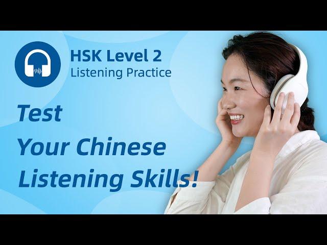 Chinese Listening Practice for Beginners - HSK 2 Listening Comprehension & Mock Test