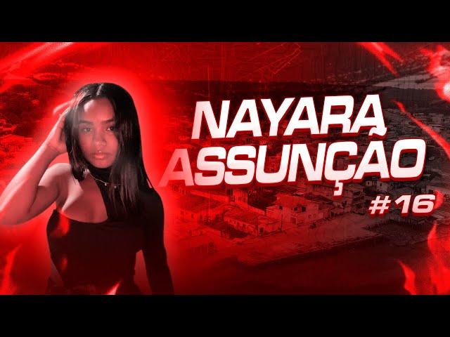 16º CONVIDADO -  NAYARA ASSUNÇÃO - 22/03/2024