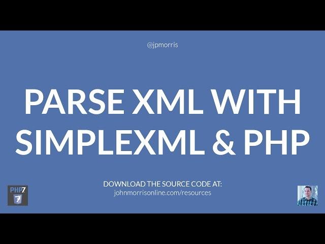 How to Parse XML With SimpleXML and PHP