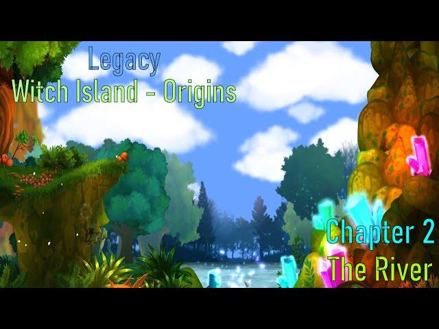 Let's Play - Legacy - Witch Island - Origins - Chapter 2 - The River