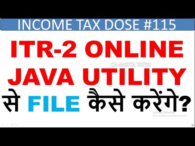 HOW TO FILE ITR2 AY2020-21 USING JAVA UTILITY,ITR2 ONLINE FILING,CHANGE IN ITR2 AY2020-21,ITR2 XML20