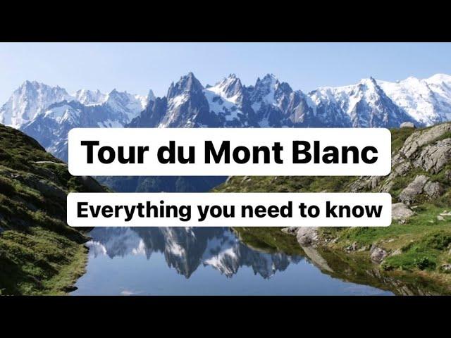 Everything you need to know for the Tour du Mont Blanc (tips, when to go, resupply, camping...)