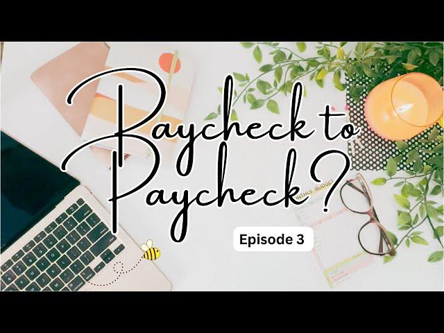 Fix Your Budget And Stop Living Paycheck To Paycheck | Ep 3