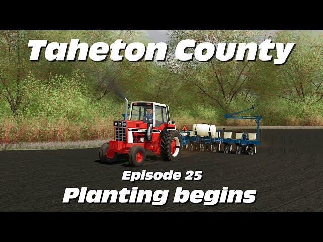 Planting Begins - Episode 25 from Taheton County IA - A Farming Simulator Lets Play