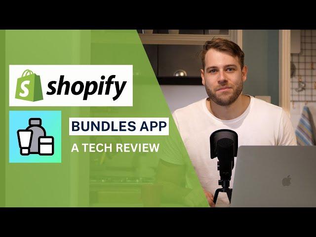 The NEW Shopify Bundles App - Tech Review