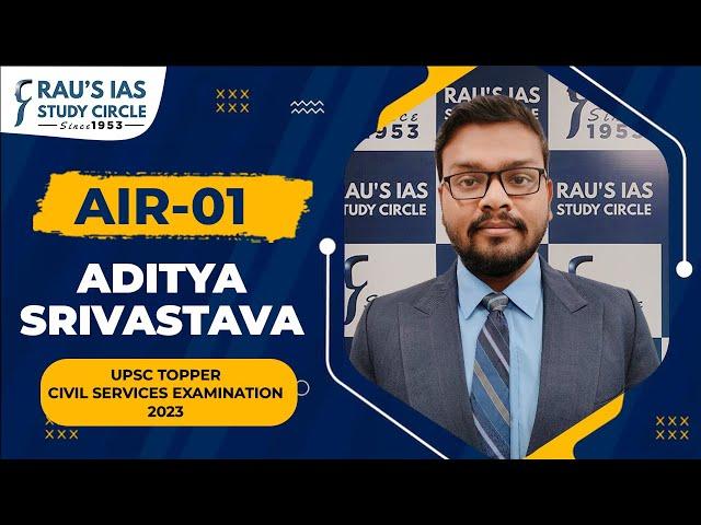 ADITYA SRIVASTAVA, AIR 01 | UPSC CSE 2023 Topper | UPSC IAS Topper | Rau's IAS