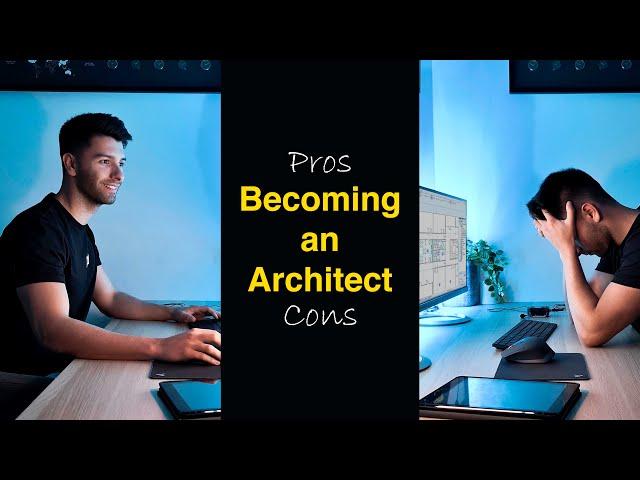 Becoming an Architect: Pros and Cons