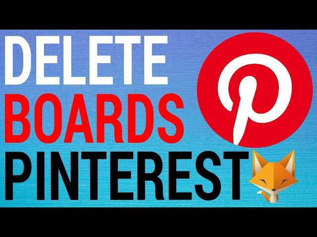 How To Delete Pinterest Boards