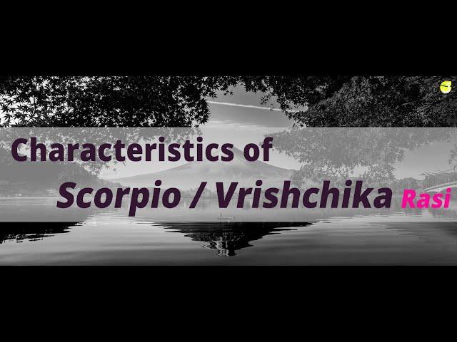 The Characteristics of Scorpio / Vrischika Rasi @Jothishi
