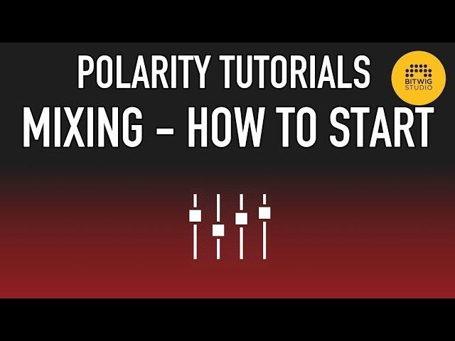 Mixing: How to Start - Bitwig Tutorial