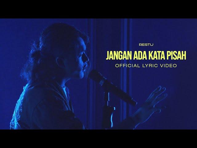 Restu - Jangan Ada Kata Pisah | Official Lyric Video