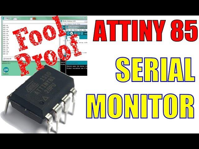 ATTINY-85 Serial Monitor.  Step-by-step Arduino IDE Guide