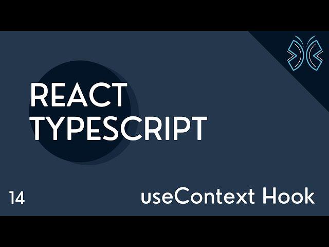React TypeScript Tutorial - 14 - useContext Hook