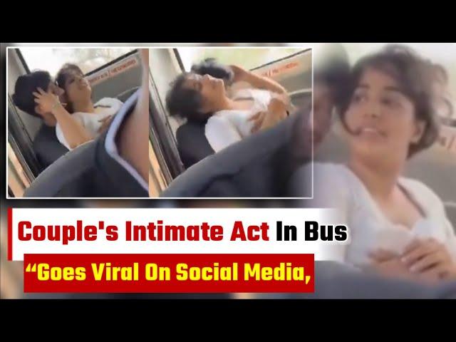 Couple's Intimate Act In Bus Goes Viral On Social Media