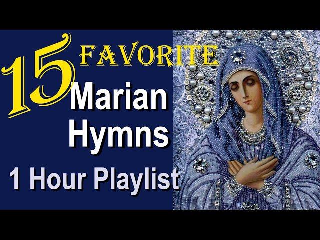 15 Best Loved Catholic Marian Hymns  Hour Playlist Classic & New Favorite Songs to Mary, Our Mother