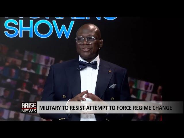 The Morning Show: Military to Resist Attempt to Force Regime Change