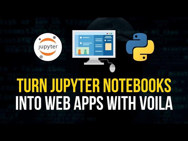 Turn Jupyter Notebooks to Web Apps in Python