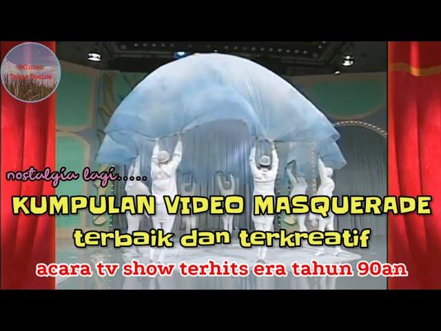 MASQUERADE TERKREATIF|| TV SHOW DARI JEPANG YANG HITS DI INDONESIA ERA TAHUN 1990AN-2000AN