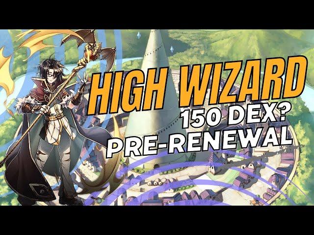 RAGNAROK ONLINE PRE RENEWAL | HIGH WIZARD 150 DEX INSTANT CAST | 2024 REVISIT.