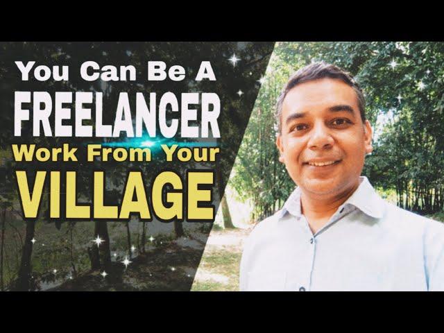 How To Be a Freelancer while Working From Your Village