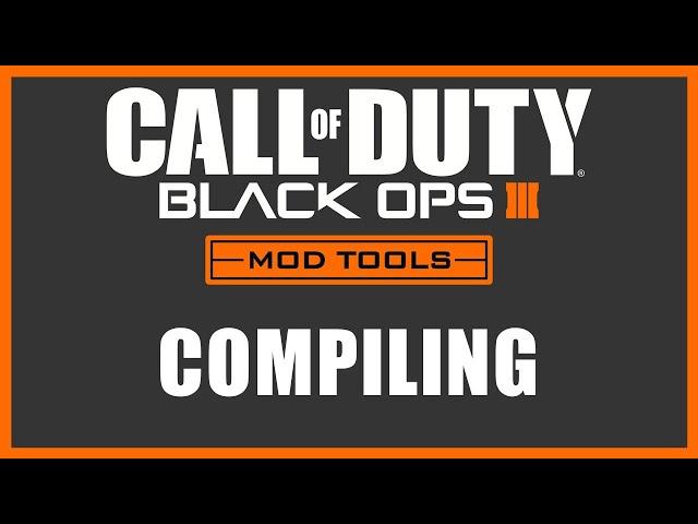 Black Ops 3 Mod Tools - Compiling