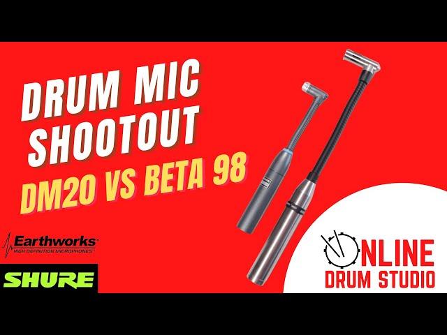 Earthworks DM20 vs Shure BETA 98