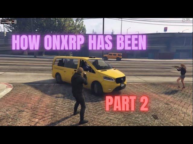 How The Onx Rp Server Has Been Part 2… (Onx RP) | GTA RP