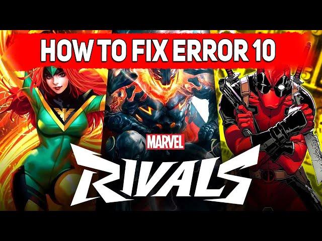 How To Fix Marvel Rivals Error Code 10 Steam, Epic Games, PS 5