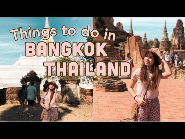 7 Things to do in BANGKOK THAILAND + Nearby Places to Visit