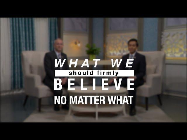 What We Should Firmly Believe No Matter What  | The Iglesia Ni Cristo and the Bible