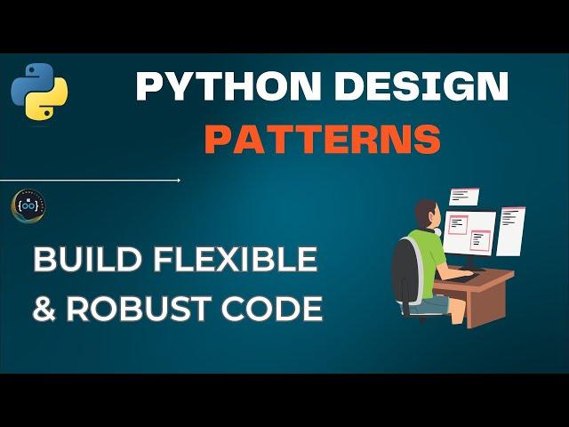  Master Python Design Patterns: Build Flexible & Robust Code