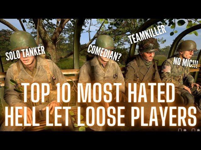 TOP 10 MOST HATED HELL LET LOOSE PLAYERS
