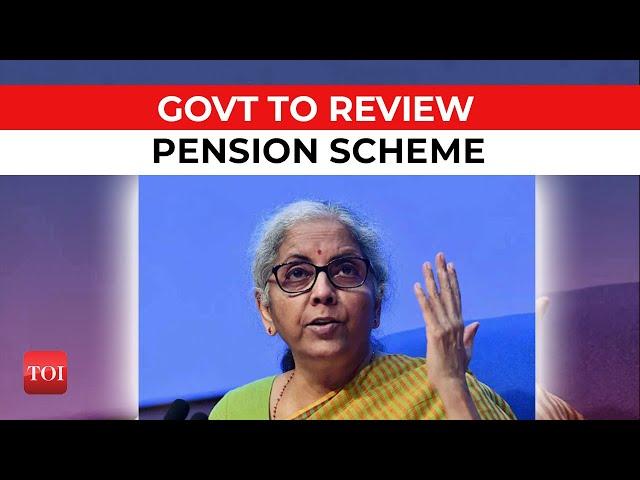 Center to review Pension Scheme for Government Employees, Here is what to expect