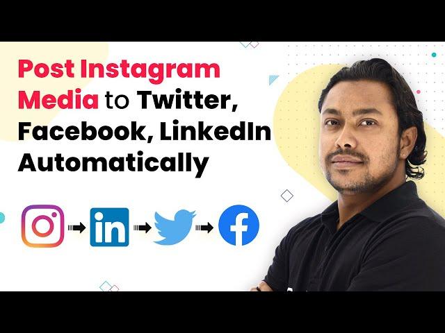 Post Instagram Media to Twitter, Facebook, LinkedIn Automatically