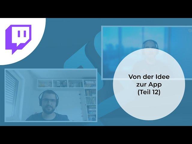 Finale Filmdetail Ansicht | Von der Idee zur App: Teil 12 | Livestream | arconsis