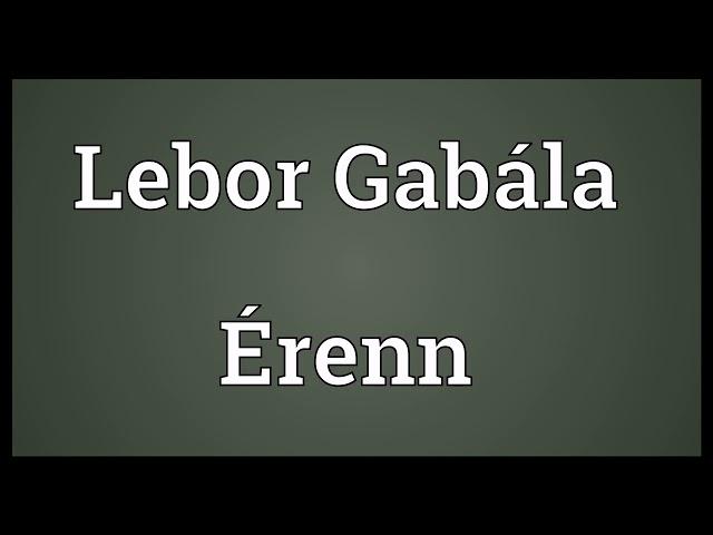 Lebor Gabála Érenn Meaning