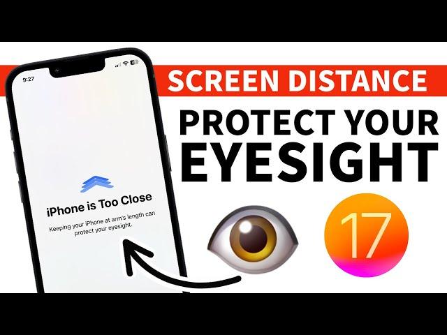 iPhone is Too Close Notification I How to Enable Screen Distance Feature on iPhone in iOS 17