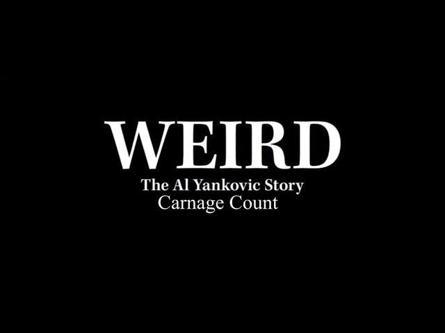 Weird : The Al Yankovic Story (2022) Carnage Count