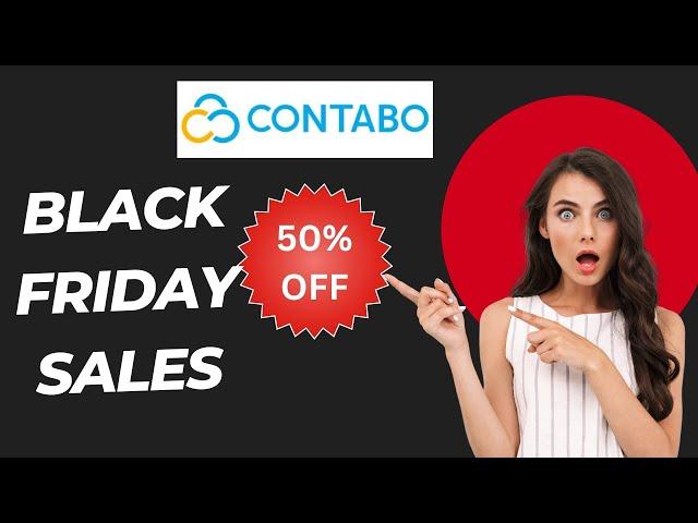 Contabo Black Friday Deals + Cyber Monday Offer {Up To 50% Discount} in 2024