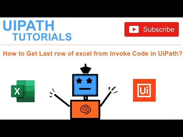 How to Get Last row of excel from Invoke Code in UiPath?