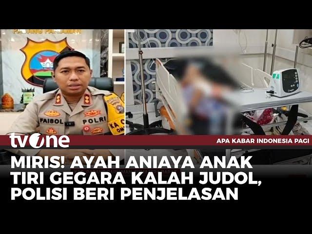 Paket Komplit! Narkoba & Judol jadi Pemicu Seorang Ayah Aniaya Anak Tiri | AKIP tvOne