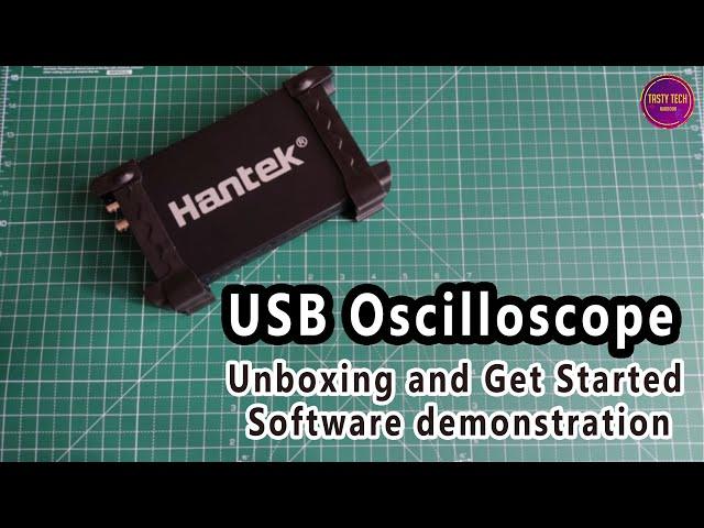 2021 | HANTEK 6022BE USB Oscilloscope | Unboxing and Getting Started