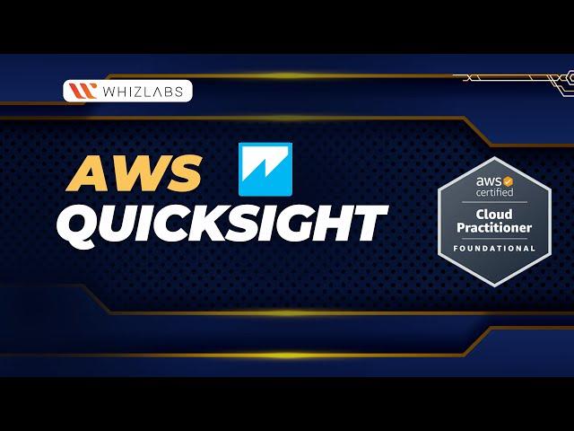 What is AWS QuickSight Service?: Step-by-Step Tutorial for Beginners | Whizlabs