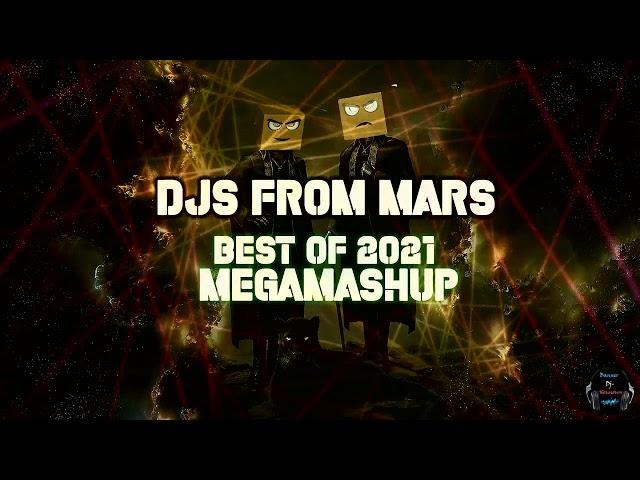 Djs From Mars - Best of 2021 Megamashup ( Banner DJ-Nounours Remix)