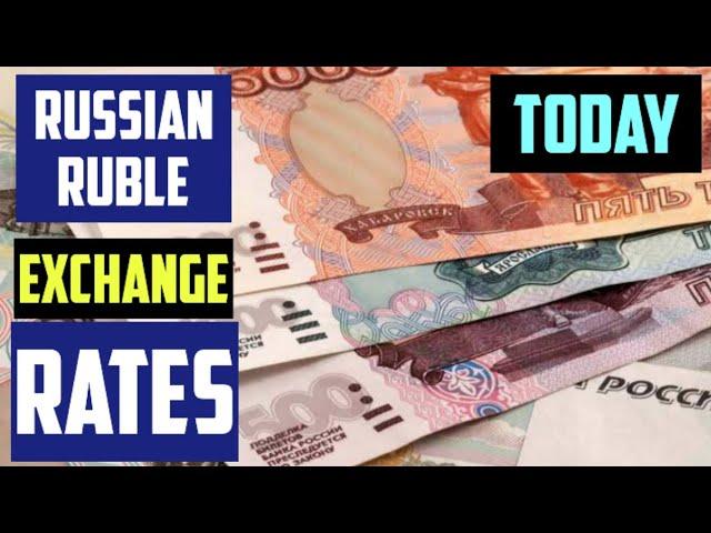 RUSSIAN RUBLE EXCHANGE RATES TODAY