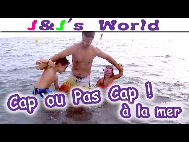 CAP ou PAS CAP à la mer !  Mettre papa à l'eau ?